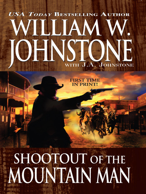 Title details for Shootout of the Mountain Man by William W. Johnstone - Wait list